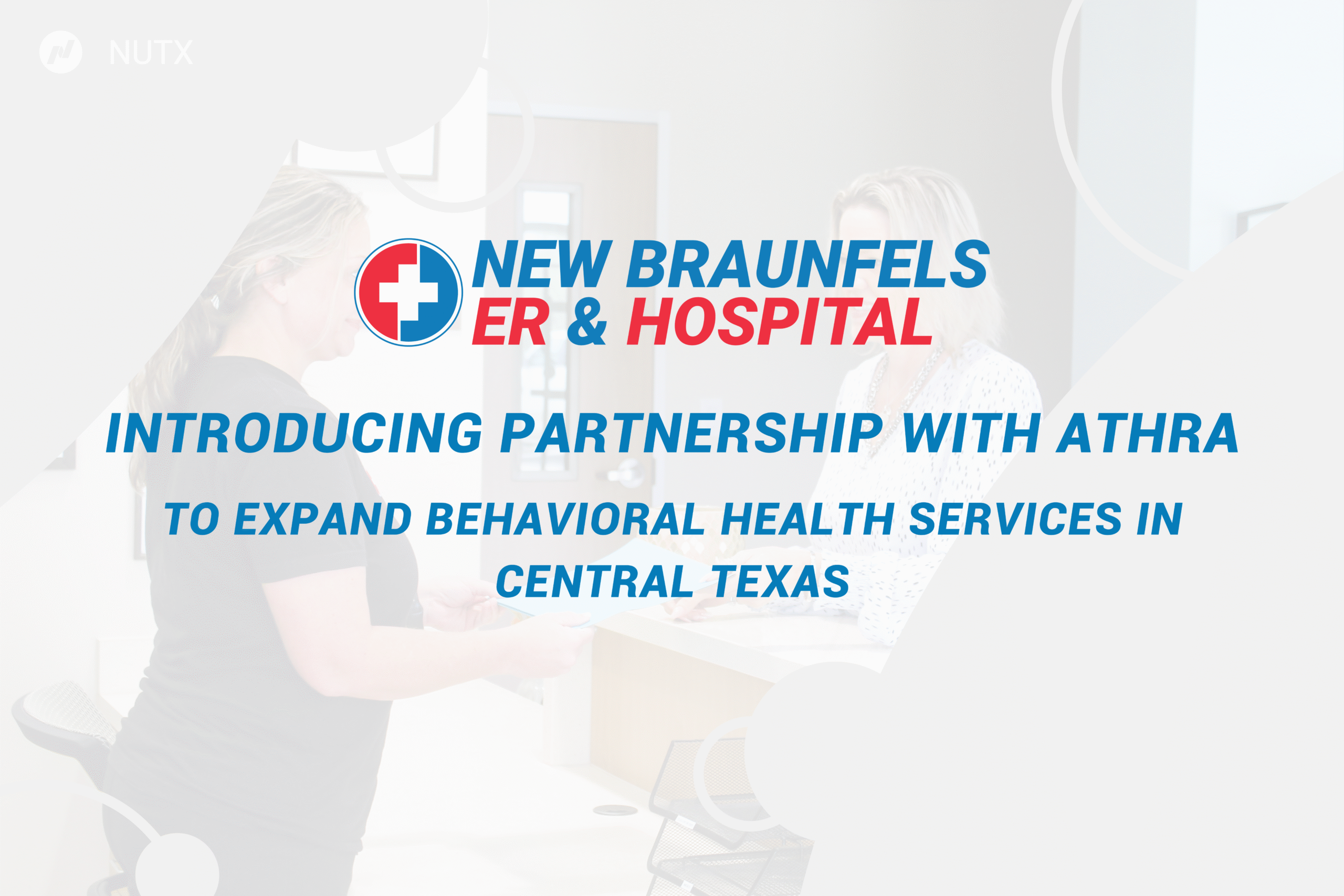New Braunfels ER & Hospital Partners with Athra to Expand Behavioral Health Support Services in Central Texas